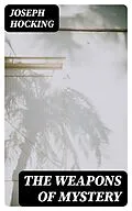 E-Book (epub) The Weapons of Mystery von Joseph Hocking