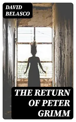 E-Book (epub) The Return of Peter Grimm von David Belasco