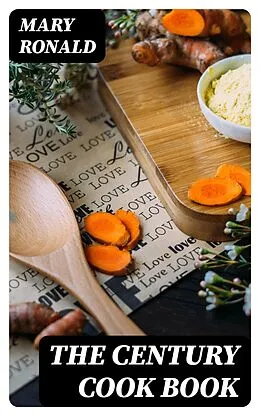 E-Book (epub) The Century Cook Book von Mary Ronald
