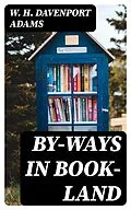 E-Book (epub) By-ways in Book-land von W. H. Davenport Adams