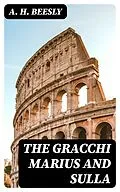 E-Book (epub) The Gracchi Marius and Sulla von A. H. Beesly