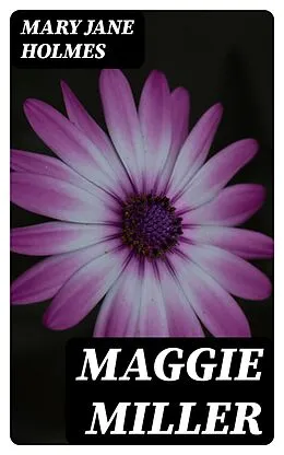 E-Book (epub) Maggie Miller von Mary Jane Holmes