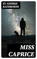 E-Book (epub) Miss Caprice von St. George Rathborne