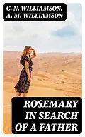 E-Book (epub) Rosemary in Search of a Father von C. N. Williamson, A. M. Williamson