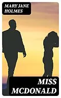 E-Book (epub) Miss McDonald von Mary Jane Holmes
