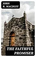 E-Book (epub) The Faithful Promiser von John R. Macduff