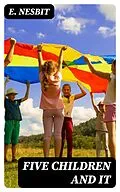 E-Book (epub) Five Children and It von E. Nesbit