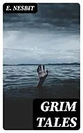 E-Book (epub) Grim Tales von E. Nesbit