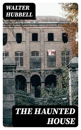 E-Book (epub) The Haunted House von Walter Hubbell