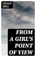 E-Book (epub) From a Girl's Point of View von Lilian Bell