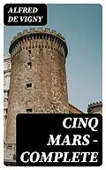 E-Book (epub) Cinq Mars - Complete von Alfred de Vigny