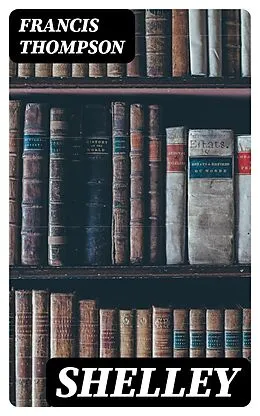 E-Book (epub) Shelley von Francis Thompson