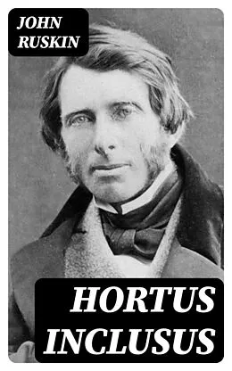 E-Book (epub) Hortus Inclusus von John Ruskin