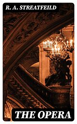 E-Book (epub) The Opera von R. A. Streatfeild