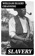 E-Book (epub) Slavery von William Ellery Channing