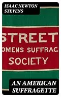 E-Book (epub) An American Suffragette von Isaac Newton Stevens