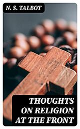E-Book (epub) Thoughts on religion at the front von N. S. Talbot