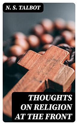 E-Book (epub) Thoughts on religion at the front von N. S. Talbot