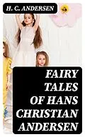 E-Book (epub) Fairy Tales of Hans Christian Andersen von H. C. Andersen