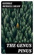 E-Book (epub) The Genus Pinus von George Russell Shaw