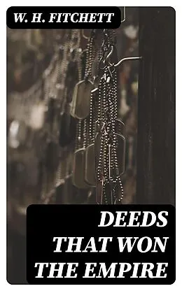 E-Book (epub) Deeds that Won the Empire von W. H. Fitchett