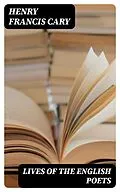 E-Book (epub) Lives of the English Poets von Henry Francis Cary