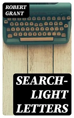 E-Book (epub) Search-Light Letters von Robert Grant