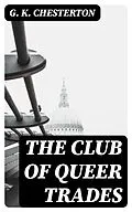 E-Book (epub) The Club of Queer Trades von G. K. Chesterton
