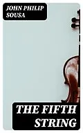 E-Book (epub) The Fifth String von John Philip Sousa