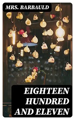 E-Book (epub) Eighteen Hundred and Eleven von Mrs. Barbauld