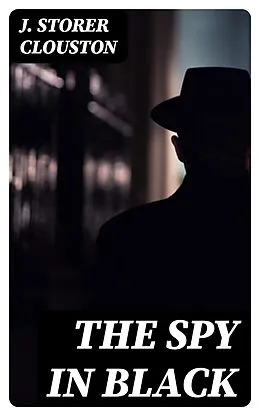 E-Book (epub) The Spy in Black von J. Storer Clouston