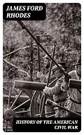 E-Book (epub) History of the American Civil War von James Ford Rhodes