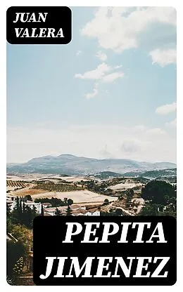 E-Book (epub) Pepita Jimenez von Juan Valera