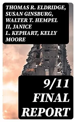 E-Book (epub) 9/11 Final Report von Thomas R. Eldridge, Susan Ginsburg, Walter T. Hempel II