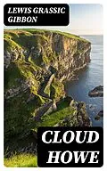 E-Book (epub) Cloud Howe von Lewis Grassic Gibbon
