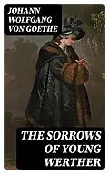 E-Book (epub) The Sorrows of Young Werther von Johann Wolfgang von Goethe
