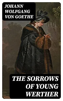 E-Book (epub) The Sorrows of Young Werther von Johann Wolfgang von Goethe