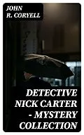E-Book (epub) Detective Nick Carter - Mystery Collection von John R. Coryell