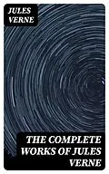 E-Book (epub) The Complete Works of Jules Verne von Jules Verne