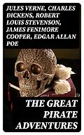 E-Book (epub) The Great Pirate Adventures von Jules Verne, Charles Dickens, Robert Louis Stevenson