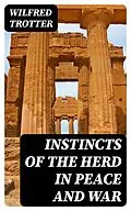 E-Book (epub) Instincts of the Herd in Peace and War von Wilfred Trotter