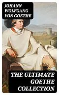 E-Book (epub) The Ultimate Goethe Collection von Johann Wolfgang von Goethe