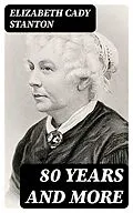 E-Book (epub) 80 Years and More von Elizabeth Cady Stanton