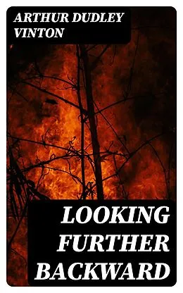 E-Book (epub) Looking Further Backward von Arthur Dudley Vinton