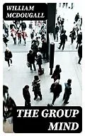 E-Book (epub) The Group Mind von William McDougall