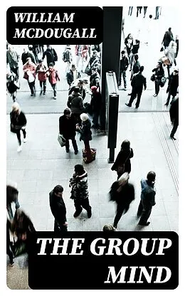 E-Book (epub) The Group Mind von William McDougall