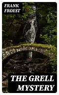 E-Book (epub) The Grell Mystery von Frank Froest