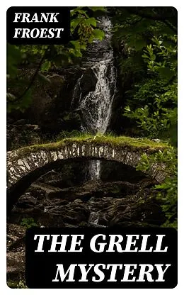 E-Book (epub) The Grell Mystery von Frank Froest