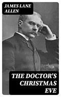 E-Book (epub) The Doctor's Christmas Eve von James Lane Allen