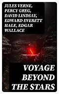 E-Book (epub) Voyage Beyond the Stars von Jules Verne, Percy Greg, David Lindsay